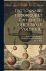 Pierre Bayle, Bernard De La Monnoye, Jacques Georges de Chauffepié - Dictionnaire Historique Et Critique De Pierre Bayle, Volume 11