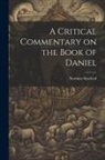 Norman Macleod - A Critical Commentary on the Book of Daniel