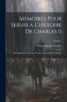Denis-François Secousse - Mémoires Pour Servir a L'histoire De Charles Ii: Roi De Navarre Et Comte D'evreux, Surnommé Le Mauvais; Volume 2