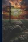 Henri-Marie Boudon - Dieu Présent Partout