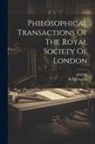 Jstor (Organization), Royal Society (Great Britain) - Philosophical Transactions Of The Royal Society Of London