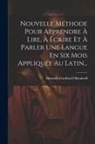 Heinrich-Gottfried Ollendorff - Nouvelle Méthode Pour Apprendre À Lire, À Écrire Et À Parler Une Langue En Six Mois Appliquée Au Latin