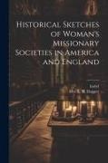 Isabel, Mrs L H Daggett - Historical Sketches of Woman's Missionary Societies in America and England