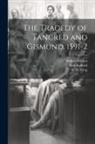 W. W. Greg, Rod Stafford, Robert Wilmot - The Tragedy of Tancred and Gismund. 1591-2