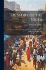 Robert Richardson - The Story of the Niger: A Record of Travel and Adventure From the Days of Mungo Park to the Present Time