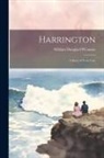 William Douglas O'Connor - Harrington: A Story of True Love