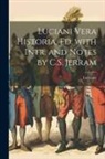 Lucianus - Luciani Vera Historia, Ed. with Intr. and Notes by C.S. Jerram