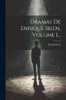 Henrik Ibsen - Dramas De Enrique Ibsen, Volume 1