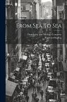 Rudyard Kipling, Doubleday and McClure Company - From Sea To Sea