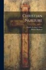 Horace Bushnell, Charles Scribner's Sons - Christian Nurture