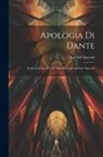 Sperone Speroni - Apologia Di Dante: Scritta Intorno Al 1575 Dal Padovano Sperone Speroni