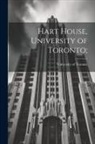 University of Toronto - Hart House, University of Toronto