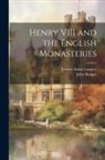 Francis Aidan Gasquet, John Hodges - Henry VIII and the English Monasteries