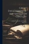 Sidney Lee, Archibald Constable And Company - Great Englishmen of the Sixteenth Century