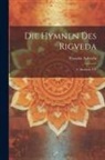 Theodor Aufrecht - Die Hymnen Des Rigveda: T. Mandala I-vi