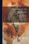 Benedictus de Spinoza, Émile Edmond Saisset - Oeuvres De Spinoza: Ethique