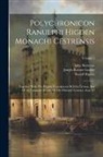 William Caxton, Ranulf Higden, John Malverne - Polychronicon Ranulphi Higden Monachi Cestrensis: Together With The English Translations Of John Trevisa And Of An Unknown Writer Of The Fifteenth Cen