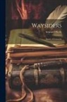 Seumas O'Kelly - Waysiders: Stories of Connacht