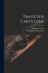 Ambroise Fourcy, Gerhard Von Scharnhorst - Traité Sur L'artillerie