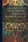 Auguste Cherbonneau - Exercices Pour La Lecture Des Manuscrits Arabes Recueillis