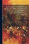 Girolamo Muzio - Battaglie Di Hieronimo Mutio, Giustinopolitano, Con Alcune Lettere. a Gl'infrascritti Nobili Spiriti: Cioè, Al Cesano, & Al Caualcanti, Al Signor Rena