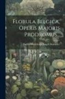 Barthélemy Charles Joseph Dumortier - Florula Belgica, Operis Majoris Prodromus