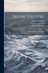 Claude Bouchard, Richard Howard, Jacques Lacoursiere - Notre Histoire: Québec-canada, Volume 6