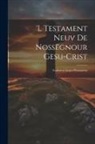 Anonymous - 'l Testament Neuv De Nossëgnour Gesu-Crist: Tradout in Lingua Piemonteisa