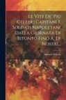 Mariano D'Ayala - Le Vite De' Più Celebri Capitani E Soldati Napoletani Dalla Giornata Di Bitonto Fino A' Dì Nostri
