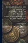 Erasmus Froelich - Dubia De Minnis Ari Aliorumque Armeniae Regum Numis Et Arsacidarum Epocha Nuper Vulgatis