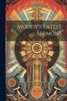 Anonymous - Moody's Latest Sermons