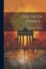 Fernand Baldensperger - Goethe En France