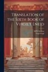 Mpw Boulton, Virgil Virgil - Translation of the Sixth Book of Virgil's Eneid