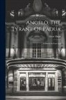 Victor Hugo - Angelo, The Tyrant Of Padua: A Drama In Four Acts