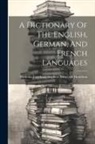 Nicholas Esterhazy Stephen Armytage H - A Dictionary Of The English, German, And French Languages