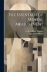William Brown, Godfrey Hilton Thomson - The Essentials of Mental Measurement