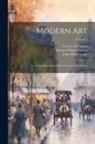 George William Chrystal, Julius Meier-Graefe, Florence Simmonds - Modern Art: A Contribution to A new System of Aesthetics; Volume 2