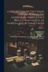 John Mitford - A Description Of The Crimes And Horrors In The Interior Of Warburton's Private Mad-houses At Hoxton And Bethnal Green: And Of These Establishments In