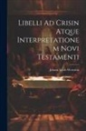 Johann Jakob Wettstein - Libelli Ad Crisin Atque Interpretationem Novi Testamenti