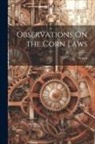 Atticus - Observations On the Corn Laws