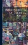 Charles Adolphe Wurtz - Introduction À L'étude De La Chimie
