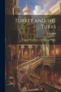 John Reid - Turkey and the Turks: Being the Present State of the Ottoman Empire