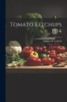 Charles H. Lawall - Tomato Ketchups 1914