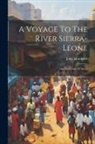 John Matthews (Lieutenant in the Roya - A Voyage To The River Sierra-leone: On The Coast Of Africa