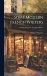 Gladys Rosaleen Turquet-Milnes - Some Modern French Writers: A Study in Bergsonism