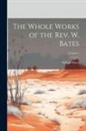 William Bates - The Whole Works of the Rev. W. Bates; Volume 2