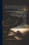 Leigh Hunt, Thornton Leigh Hunt, Roger Ingpen - The Autobiography of Leigh Hunt, With Reminiscences of Friends and Contemporaries, and With Thornton Hunt's Introduction and Postscript; Volume 2
