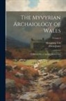 Morganwg Iolo, Owen Jones - The Myvyrian Archaiology of Wales: Collected Out of Ancient Manuscripts; Volume 3