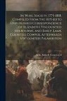 Mabell Countess of Airlie - In Whig Society, 1775-1818, Compiled From the Hitherto Unpublished Correspondence of Elizabeth, Viscountess Melbourne, and Emily Lamb, Countess Cowper