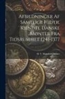 H. V. Mansfield-Büllner - Afbildninger Af Samtlige Hidtil Kjendte Danske Mønter Fra Tidsrummet 1241-1377